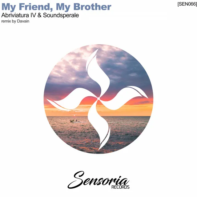 My friend, My brother - Davain Remix