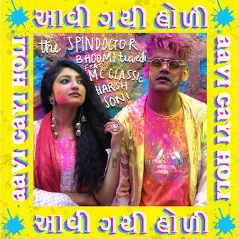 Aavi Gayi Holi (feat. Mc Classic) by The Spindoctor