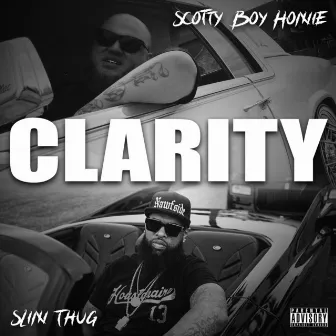 Clarity by Scotty Boy Homie