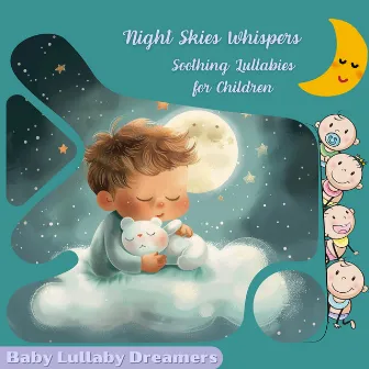 Night Skies Whispers: Soothing Lullabies for Children by Baby Lullaby Dreamers