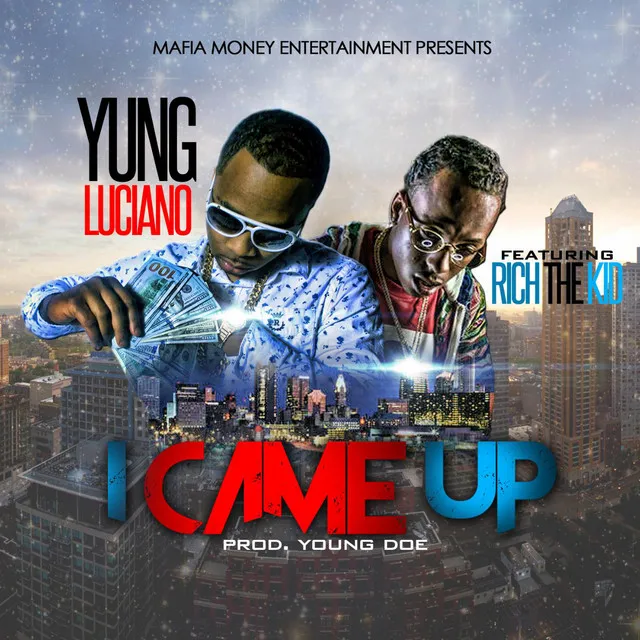 I Came Up (feat. Rich the Kid)