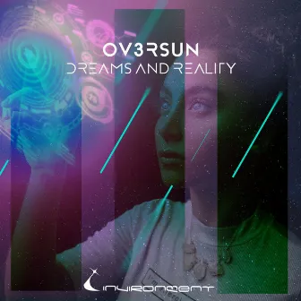 Dreams And Reality by OV3RSUN