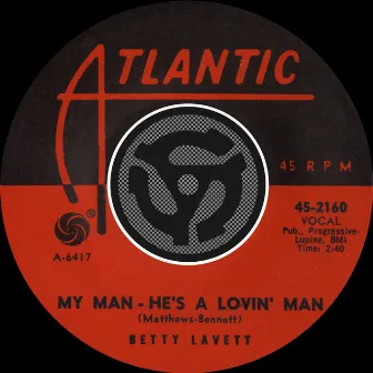 My Man - He's A Lovin' Man / Shut Your Mouth [Digital 45] by Bettye LaVette