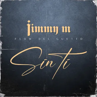 Sin Ti (Radio Edit) by Jimmy M