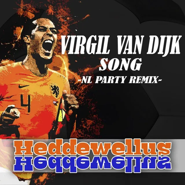 Virgil Van Dijk Song - NL Party Remix