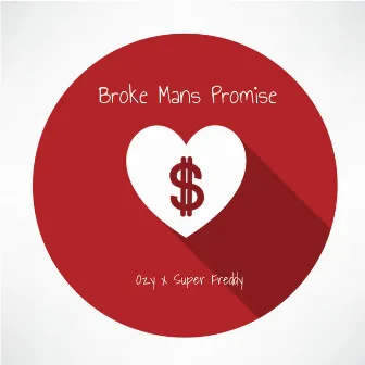 Broke Mans Promise by Ozy