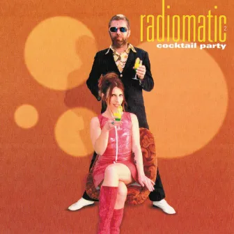 Radiomatic, Vol. 2: Cocktail Party by Pascal Parisot