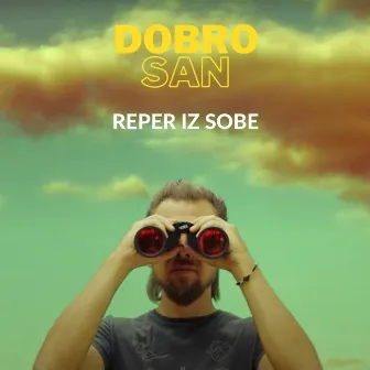 Dobro san by Reper Iz Sobe