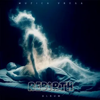 Rebirth by Muzica Vrega