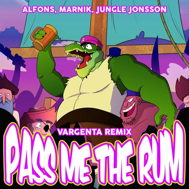 Pass me the rum - VARGENTA Remix