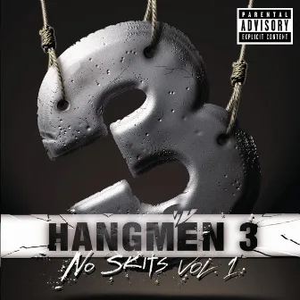 No Skits, Vol. 1 by Hangmen 3