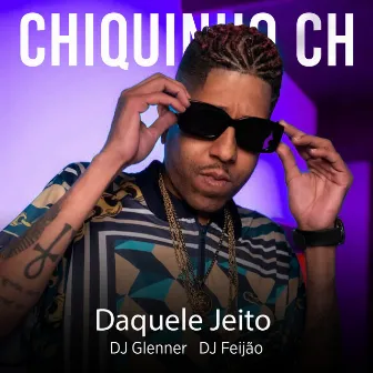 Daquele Jeito by DJ Feijão MPC