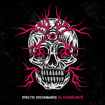 El Ignorante by Efecto Secundario