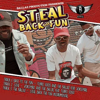 Steal Back The Fun by The Ballaz