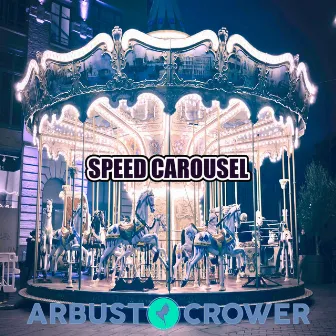 Speed Carousel by Arbusto Crower