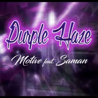 Purple Haze by Saman