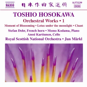 Toshio Hosokawa: Orchestral Works, Vol. 1 by Momo Kodama