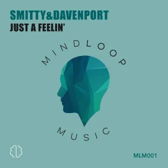 Just a Feelin' by Smitty