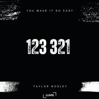 123 321 by Taylor Mosley