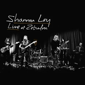 Live at Zebulon by Shannon Lay