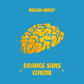 Orange Sans Guigne by Mehdi NMSP