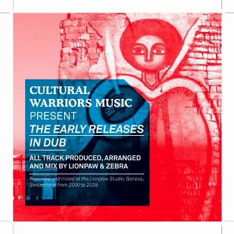 Early Releases in Dub by Cultural Warriors