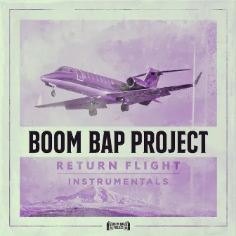 Return Flight (Instrumentals) by Boom Bap Project