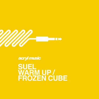 Warm Up / Frozen Cube by Suel