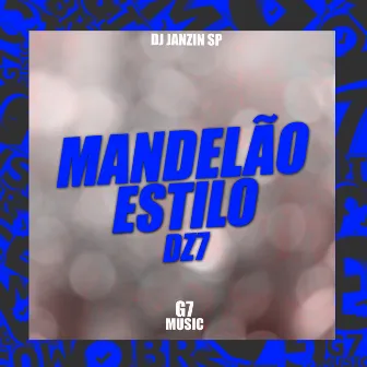 Mandelão Estilo Dz7 by dj janzin sp