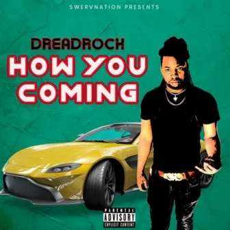 How You Coming by Dreadrock