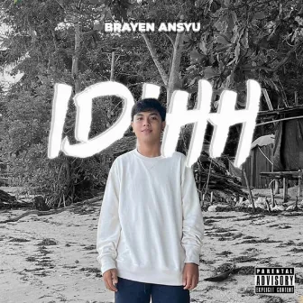 Idih - Brayen Ansyu (Disco Tanah) by Brayen Ansyu