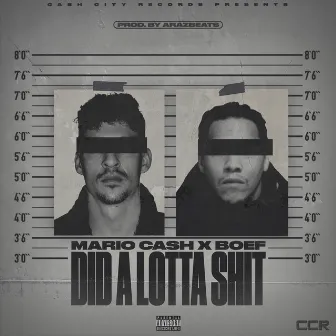 Did A Lotta Shit by Mario Cash