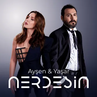 Nerdesin by Ayşen