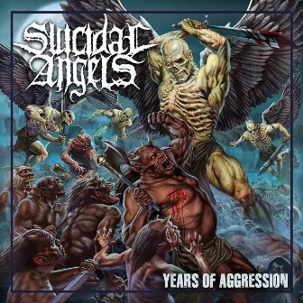 Years of Aggression by Suicidal Angels