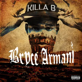 Bryce' Armani by Killa B