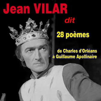 28 poèmes (De Charles d'Orléans à Guillaume Apollinaire) by Jean Vilar