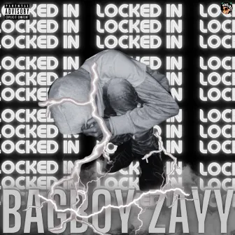 Locked In by BagBoy Zayy