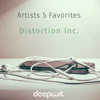 Artists 5 Favorites - Distortion Inc. by Distortion Inc