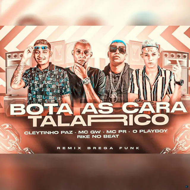 Bota as Cara Talarico (feat. Mc Gw, MC PR & Cleytinho Paz)