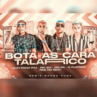 Bota as Cara Talarico (Remix Brega Funk) by O Playboy