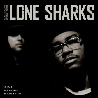 Lone Sharks (10 Year Anniversary Special Edition) by The Doppelgangaz