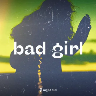 Bad Girl by night owl