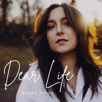 Dear Life by Briana Tyson