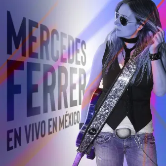 Mercedes Ferrer en Vivo en México (En Vivo) by Mercedes Ferrer