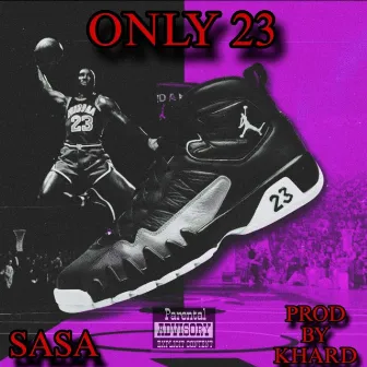 ONLY 23 by SaSa Production