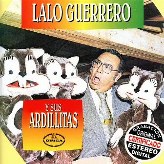 Lalo Guerrero Y Sus Ardillitas by Lalo Guerrero