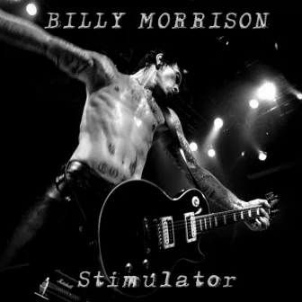 Stimulator by Billy Morrison