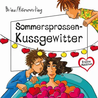 Freche Mädchen: Sommersprossen-Kussgewitter by Freche Mädchen