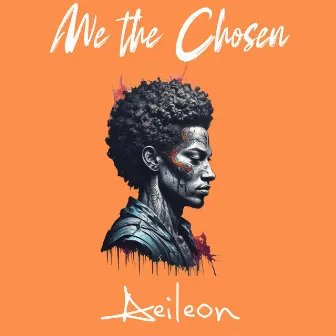 We The Chosen by Aeileon