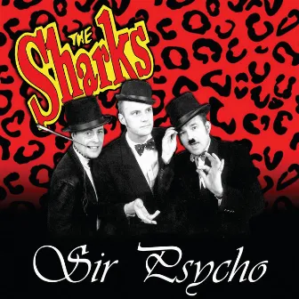 Sir Psycho by The Sharks